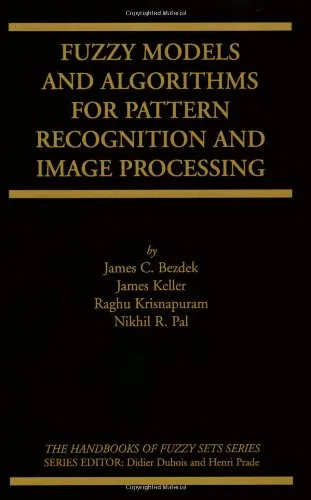 Fuzzy models and algorithms for pattern recognition and image processing