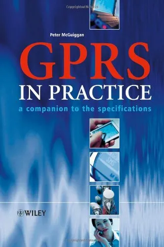 GPRS in Practice: A Companion to the Specifications