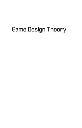 Game Design Theory. A New Philosophy for Understanding Games