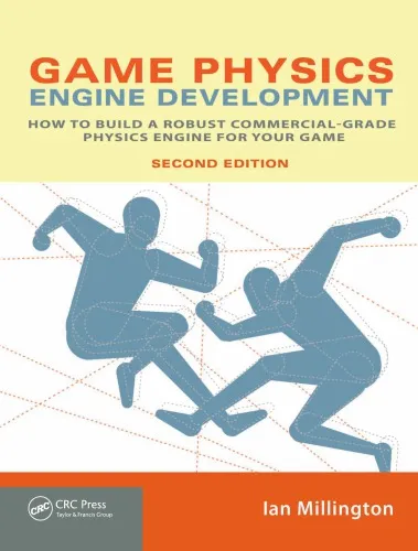 Game Physics Engine Development: How to Build a Robust Commercial-Grade Physics Engine for your Game (Second Edition)