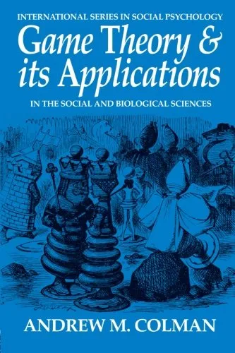 Game Theory and its Applications: In the Social and Biological Sciences