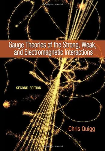 Gauge Theories of the Strong, Weak, and Electromagnetic Interactions: Second Edition