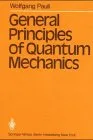 General Principles of Quantum Mechanics