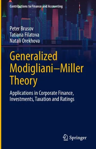 Generalized Modigliani–Miller Theory: Applications in Corporate Finance, Investments, Taxation and Ratings (Contributions to Finance and Accounting)