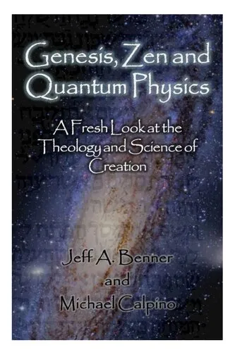 Genesis, zen and quantum physics. A fresh look at the theology and science of creation