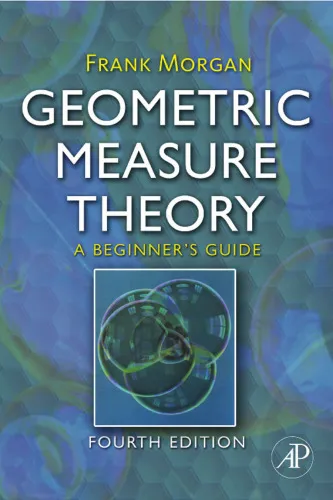 Geometric Measure Theory : A Beginner's Guide , Fourth Edition