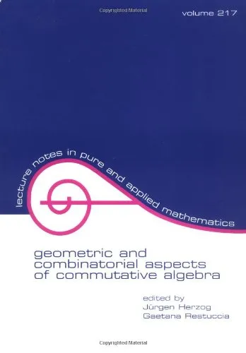 Geometric and Combinatorial Aspects of Commutative Algebra