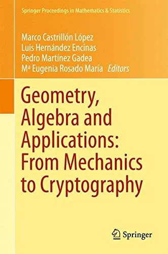 Geometry, algebra and applications : from mechanics to cryptography ; in honor of Jaime Muñoz Masqué