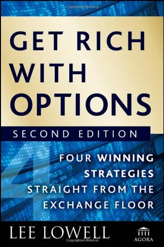 Get Rich with Options: Four Winning Strategies Straight from the Exchange Floor (Agora Series)