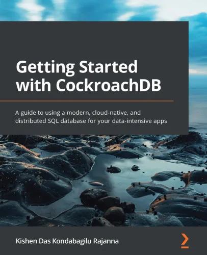 Cover of Getting Started with CockroachDB: A guide to using a modern, cloud-native, and distributed SQL database for your data-intensive apps