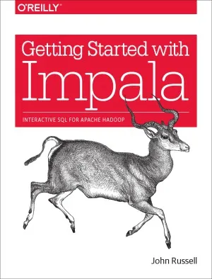 Cover of Getting Started with Impala.  Interactive SQL for Apache Hadoop