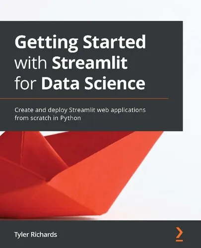 Getting Started with Streamlit for Data Science: Create and deploy Streamlit web applications from scratch in Python