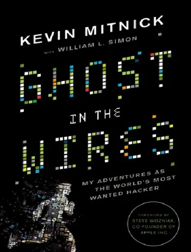 Ghost in the Wires: My Adventures as the World's Most Wanted Hacker