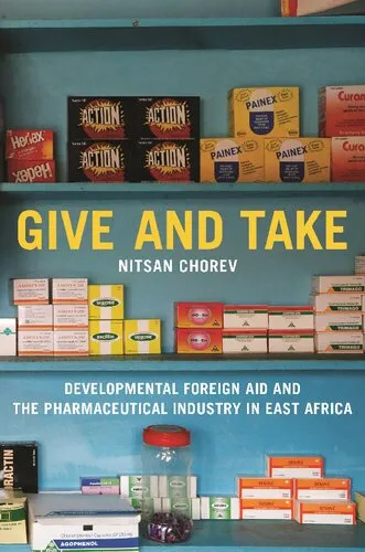 Give and Take: Developmental Foreign Aid and the Pharmaceutical Industry in East Africa