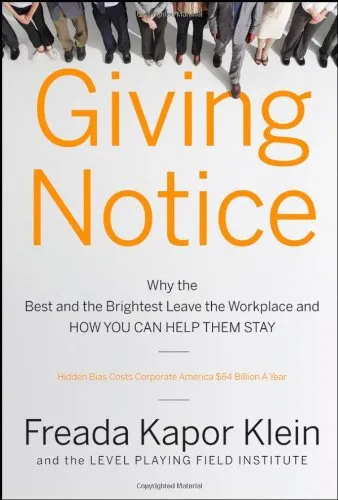 Giving Notice: Why the Best and Brightest are Leaving the Workplace and How You Can Help them Stay