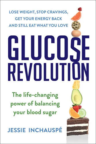 Glucose Revolution : The Life-Changing Power of Balancing Your Blood Sugar