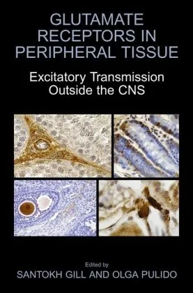 Glutamate Receptors in Peripheral Tissue: Excitatory Transmission Outside the CNS