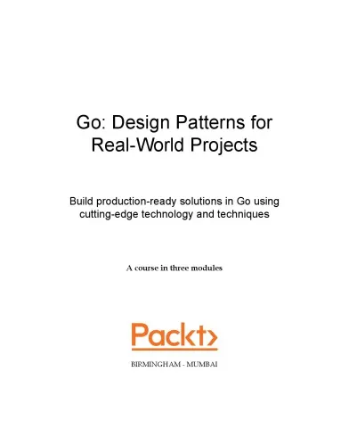 Go Design Patterns for Real-World Projects