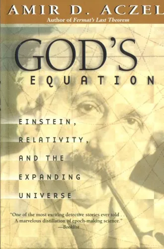 God's Equation: Einstein, Relativity, and the Expanding Universe