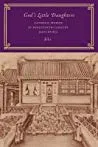 God’s Little Daughters: Catholic Women in Nineteenth-Century Manchuria