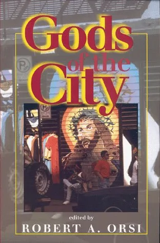 Gods of the City: Religion and the American Urban Landscape (Religion in North America)