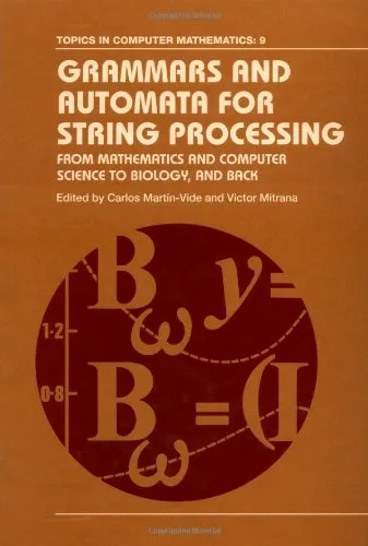 Grammars and automata for string processing: from mathematics and computer science to biology, and back