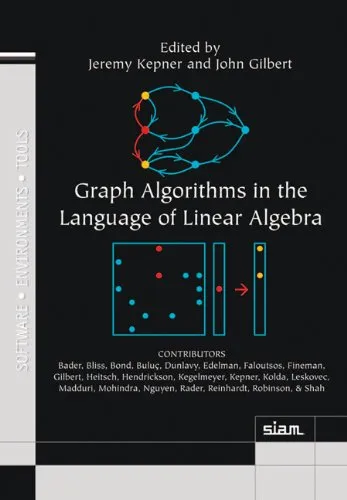 Graph Algorithms in the Language of Linear Algebra (Software, Environments, and Tools)