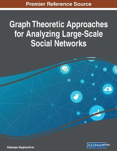 Graph Theoretic Approaches for Analyzing Large-Scale Social Networks