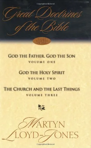 Great Doctrines of the Bible: God the Father, God the Son; God the Holy Spirit; The Church and the Last Things