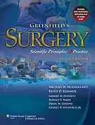 Greenfield's surgery : scientific principles and practice