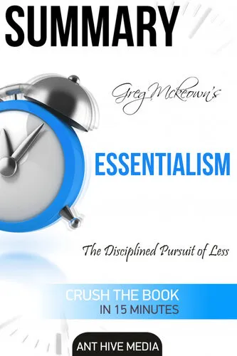 Greg Mckeown's Essentialism: The Disciplined Pursuit of Less ,Summary