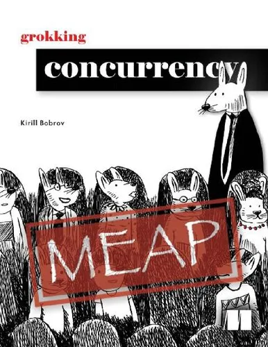 Grokking Concurrency MEAP V12