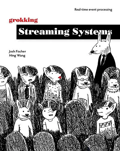 Grokking Streaming Systems: Real-time event processing