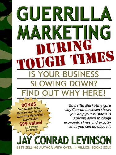 Guerrilla Marketing During Tough Times: Is Your Business Slowing Down? Find Out Why Here!