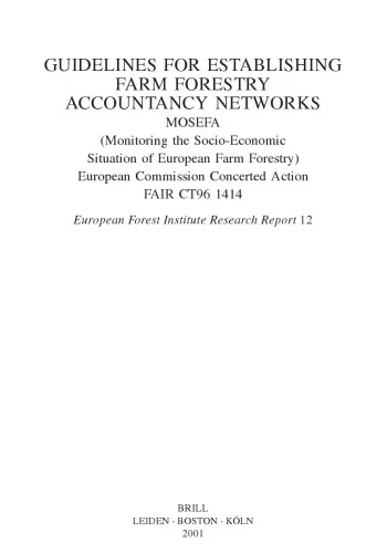 Guidelines for Establishing Farm Forestry Accountancy Networks: Mosefa (Monitoring the Socio-Economic Situation of European Farm Forestry) European Commission ... Report (European Forest Institute), 12.)