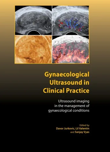 Gynaecological Ultrasound in Clinical Practice: Ultrasound Imaging in the Management of Gynaecological Conditions