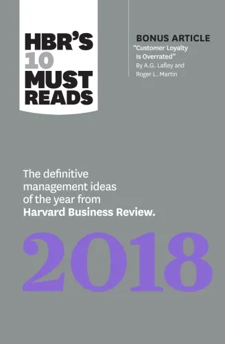 HBR's 10 Must Reads 2018: the Definitive Management Ideas of the Year from Harvard Business Review (with bonus article ''Customer Loyalty Is Overrated'')