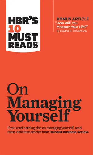 HBR's 10 Must Reads on Managing Yourself (with bonus article "How Will You Measure Your Life?" by Clayton M. Christensen)