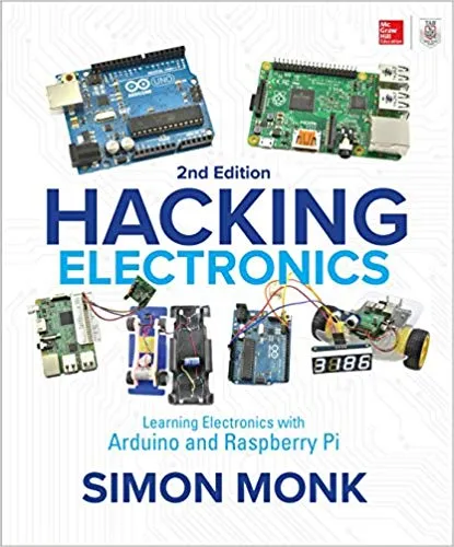 Hacking Electronics: Learning Electronics with Arduino and Raspberry Pi