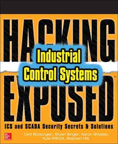 Hacking Exposed Industrial Control Systems: ICS and SCADA Security Secrets &amp; Solutions