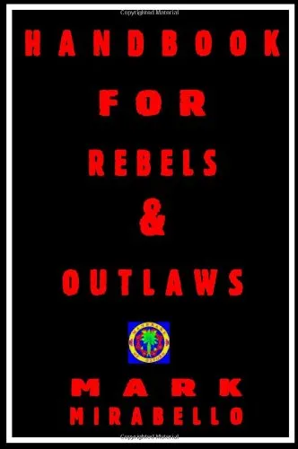 Handbook for Rebels and Outlaws: Resisting Tyrants, Hangmen, and Priests