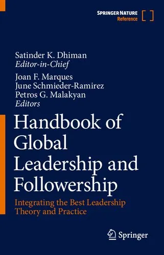 Handbook of Global Leadership and Followership: Integrating the Best Leadership Theory and Practice