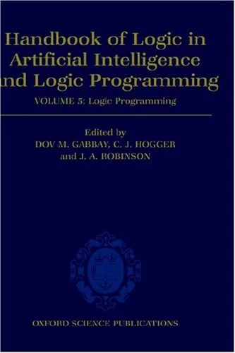 Handbook of Logic in Artificial Intelligence and Logic Programming. Volume 5: Logic Programming