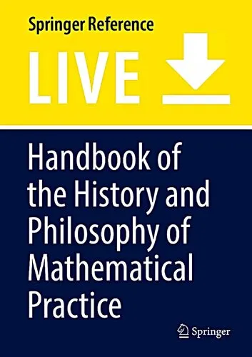 Handbook of the History and Philosophy of Mathematical Practice