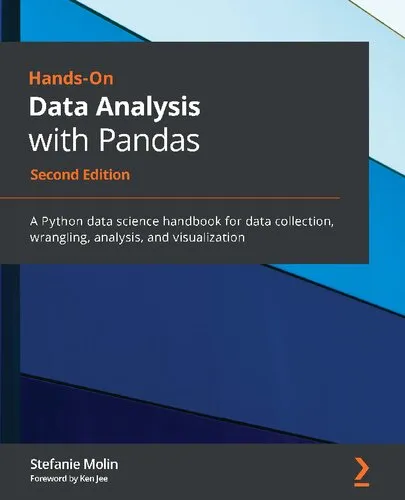 Hands-On Data Analysis with Pandas: A Python data science handbook for data collection, wrangling, analysis, and visualization