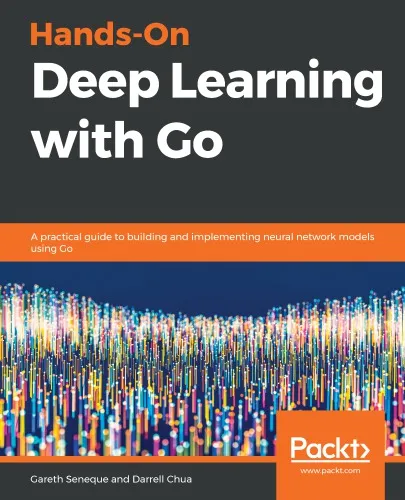 Hands-On Deep Learning with Go a practical guide to building and implementing neural network models using Go