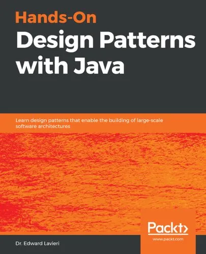 Hands-On Design Patterns with Java - Learn Design Patterns That Enable the Building of Large-Scale Software Architectures.