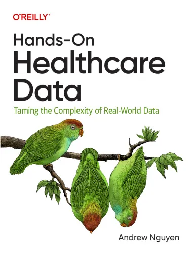 Cover of Hands-On Healthcare Data: Taming the Complexity of Real-World Data