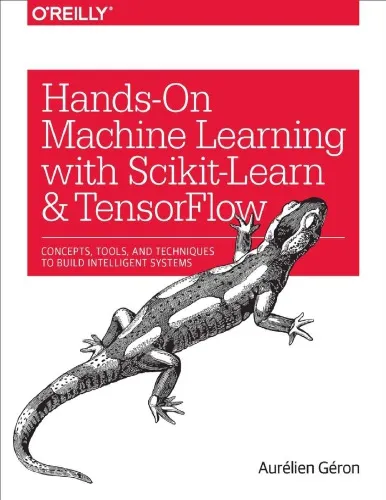 Hands-On Machine Learning with Scikit-Learn and TensorFlow Concepts, Tools, and Techniques to Build Intelligent Systems