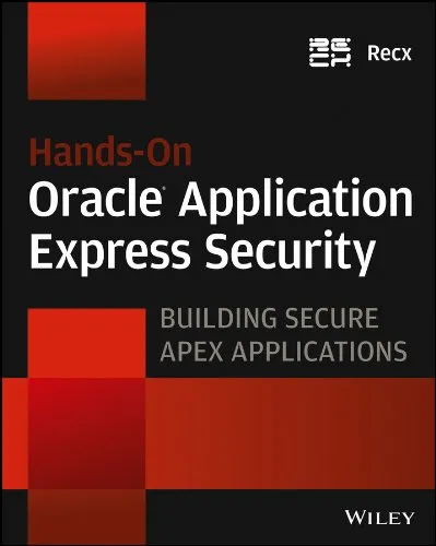 Hands-On Oracle Application Express Security: Building Secure Apex Applications